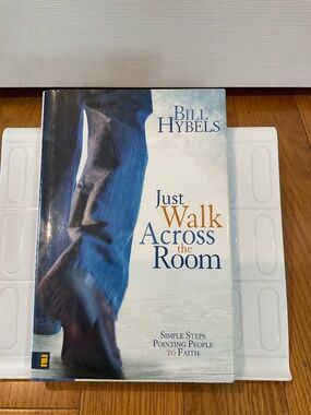 Just Walk Across the Room by Bill Hybels